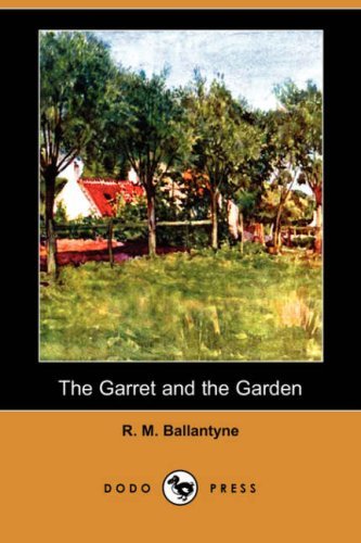 The Garret and the Garden  [ePUB]